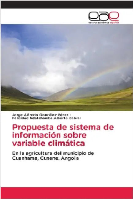 Propuesta de sistema de información sobre variable climática by Gonzélez Pérez, Jorge Alfredo
