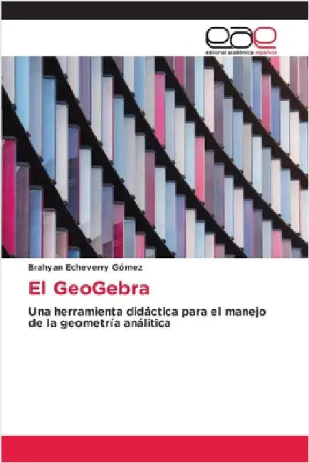 El GeoGebra by Brahyan Echeverry Gómez