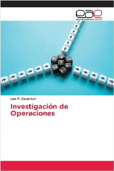 Investigación de Operaciones by Copertari, Luis F.