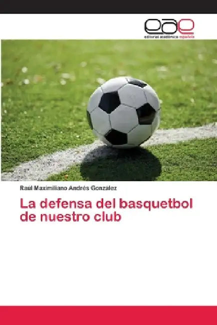 La defensa del basquetbol de nuestro club by Raúl Maximiliano Andrés González
