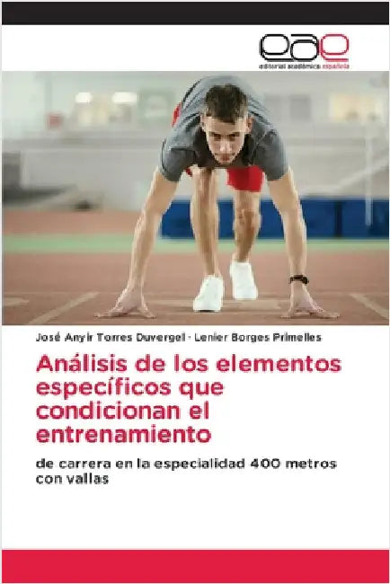 Análisis de los elementos específicos que condicionan el entrenamiento by Torres Duvergel, José Anyir