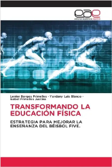 Transformando La Educación Física by Lenier Borges Primelles