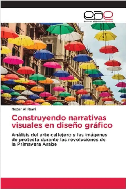 Construyendo narrativas visuales en diseño gráfico by Nezar Al Rawi
