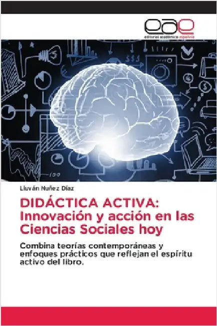 Didáctica Activa: Innovación y acción en las Ciencias Sociales hoy by Nuñez Díaz, Liuván