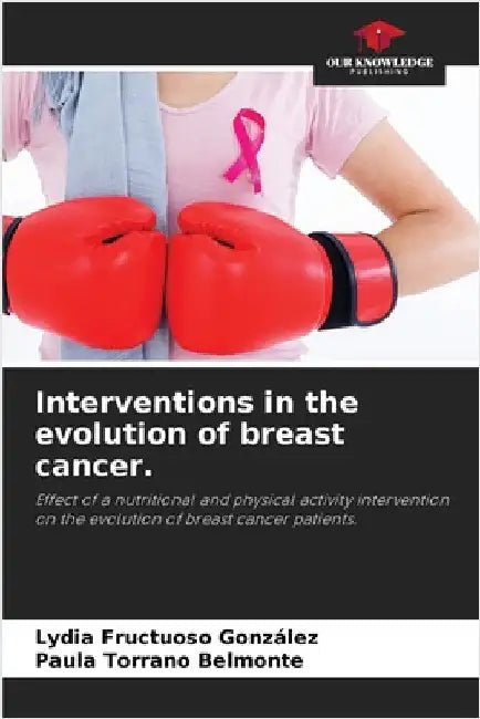 Interventions in the evolution of breast cancer. by Fructuoso González, Lydia