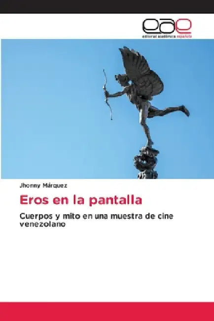 Eros en la pantalla by Jhonny Márquez