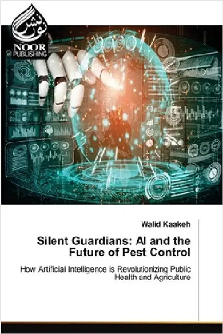 Silent Guardians: AI and the Future of Pest Control by Kaakeh, Walid