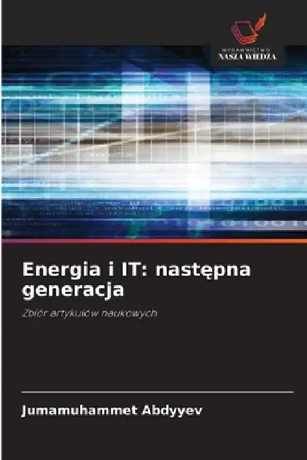 Energia i IT: następna generacja by Jumamuhammet Abdyyev