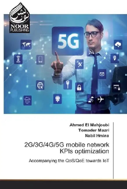2G/3G/4G/5G mobile network KPIs optimization by Ahmed El Mahjoubi