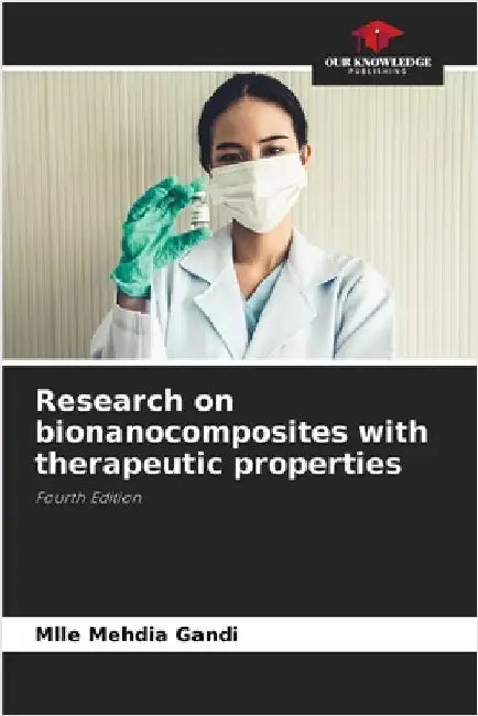 Research on bionanocomposites with therapeutic properties by Gandi, Mlle Mehdia