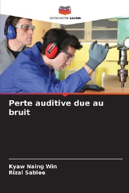 Perte auditive due au bruit by Kyaw Naing Win, Rizal Sablee