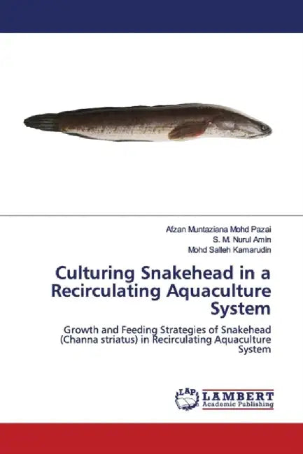 Culturing Snakehead In A Recir by Mohd Pazai, Afzan Muntaziana