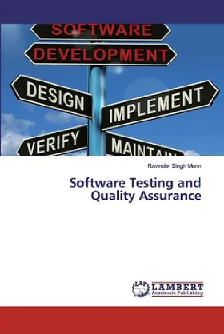Software Testing and Quality Assurance by Ravinder Singh Mann