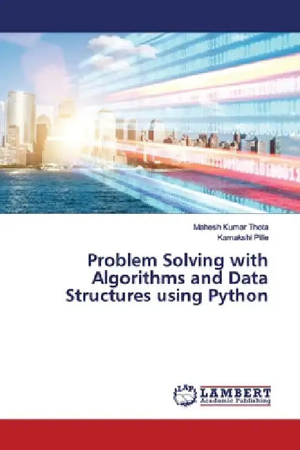 Problem Solving with Algorithms and Data Structures using Python by Mahesh Kumar Thota