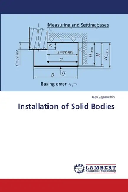 Installation of Solid Bodies by Isak Lopatukhin