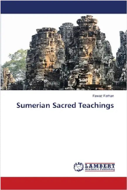 Sumerian Sacred Teachings by Farhan, Fawaz