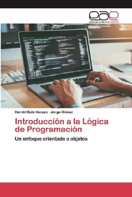 Introducción a la Lógica de Programación by Harold Bula Herazo
