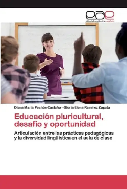 Educación pluricultural, desafío y oportunidad by Diana María Pachón Castaño