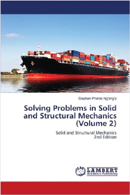 Solving Problems in Solid and Structural Mechanics (Volume 2) by Phares Ng'ang'a, Stephen