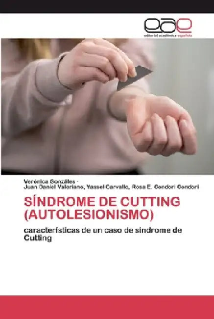 Síndrome de Cutting (Autolesionismo) by Verónica Gonzáles