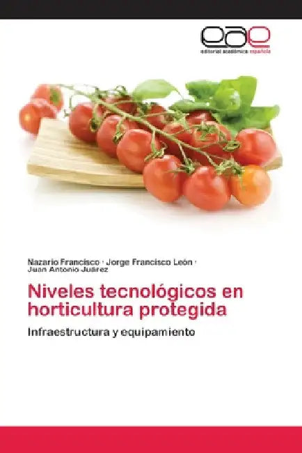 Niveles tecnológicos en horticultura protegida by Nazario Francisco