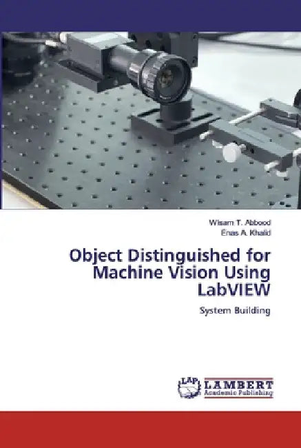 Object Distinguished for Machine Vision Using LabVIEW by Wisam T. Abbood