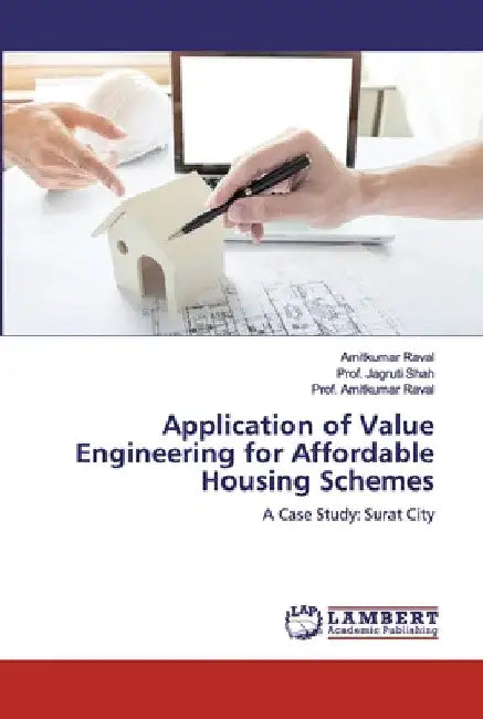 Application of Value Engineering for Affordable Housing Schemes by Amitkumar Raval