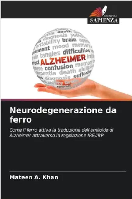 Neurodegenerazione da ferro by Khan, Mateen A.