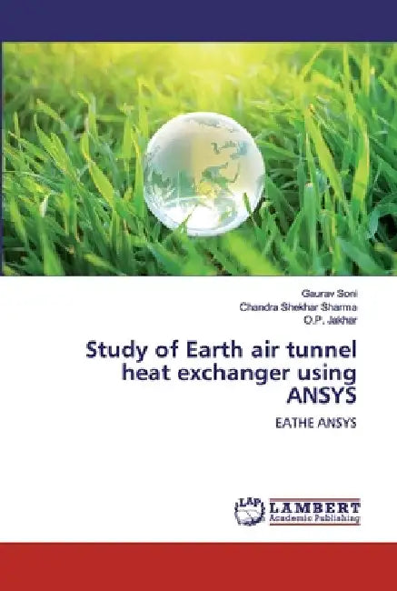 Study of Earth air tunnel heat exchanger using ANSYS by Gaurav Soni