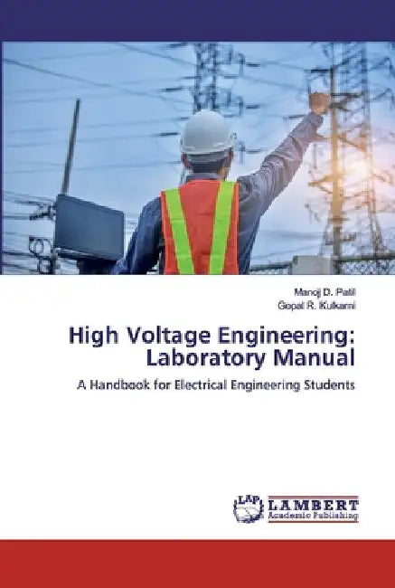 High Voltage Engineering: Laboratory Manual by Manoj D. Patil