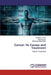 Cancer: Its Causes and Treatment by Waseem A. Wani