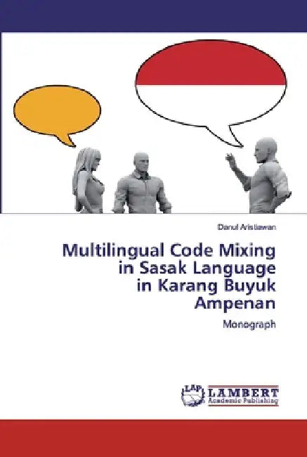 Multilingual Code Mixing in Sasak Language in Karang BuyukAmpenan by Danul Aristiawan