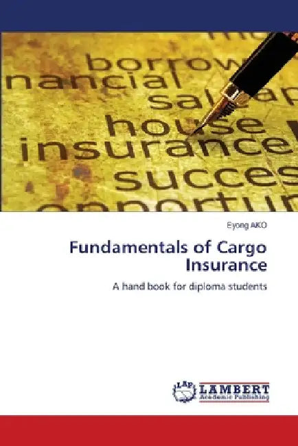 Fundamentals of Cargo Insurance by Eyong Ako