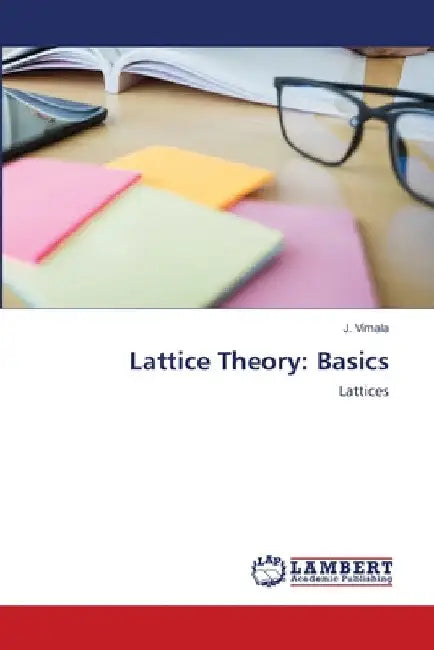 Lattice Theory: Basics by J. Vimala