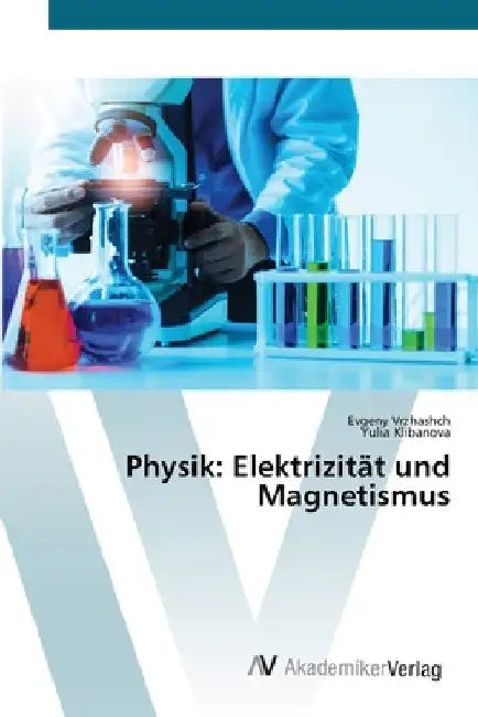 Physik: Elektrizität und Magnetismus by Evgeny Vrzhashch