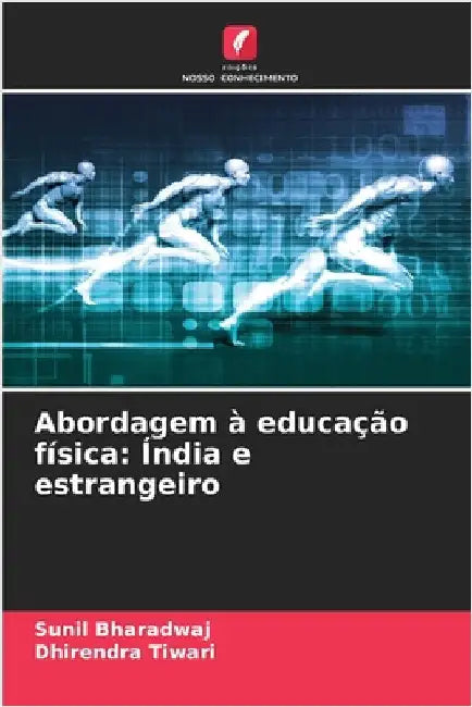 Abordagem à educação física: Índia e estrangeiro by Bharadwaj, Sunil