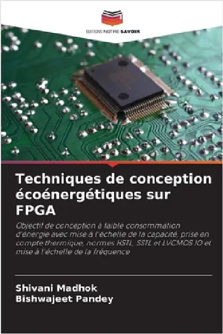 Techniques de conception écoénergétiques sur FPGA by Madhok, Shivani