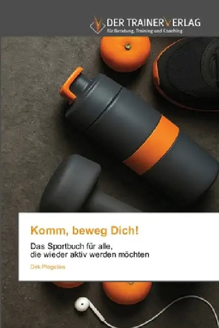 Komm, beweg Dich! by Dirk Plogsties
