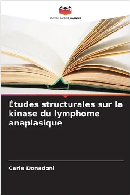 Études structurales sur la kinase du lymphome anaplasique by Donadoni, Carla