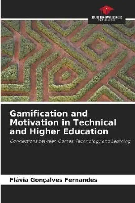 Gamification and Motivation in Technical and Higher Education by Flávia Gonçalves Fernandes