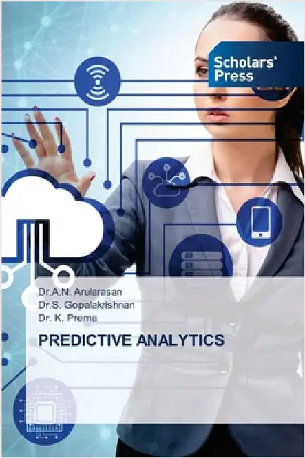 Predictive Analytics by Arularasan, Dr a. N.