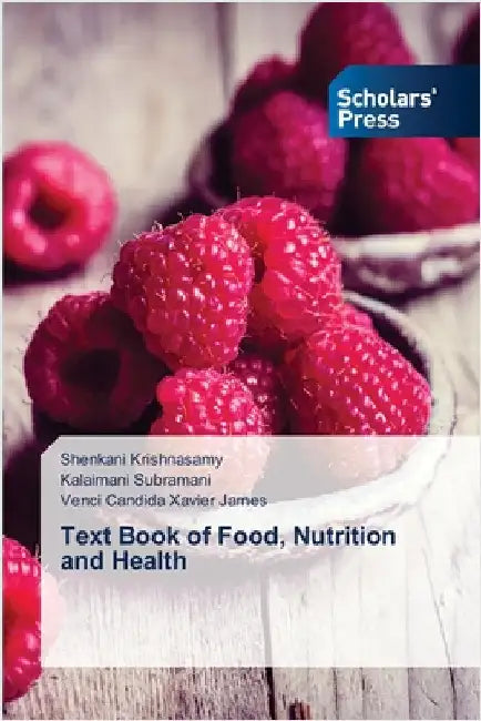 Text Book of Food, Nutrition and Health by Krishnasamy, Shenkani