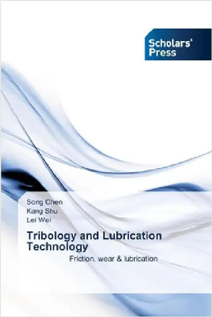Tribology and Lubrication Technology by Chen, Song
