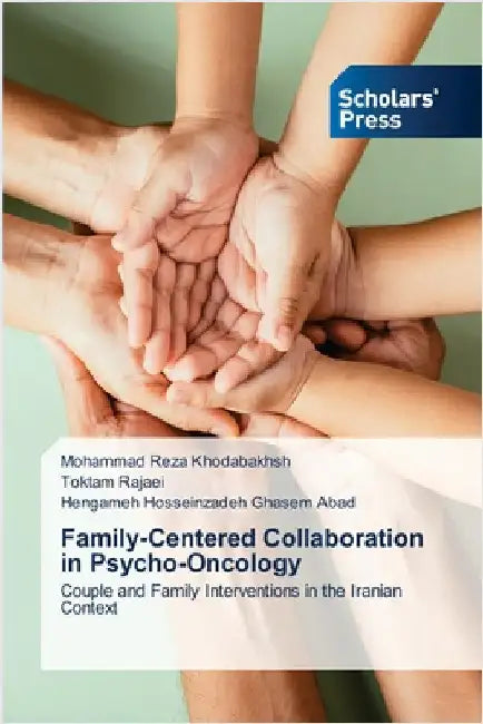 Family-Centered Collaboration in Psycho-Oncology by Mohammad Reza Khodabakhsh