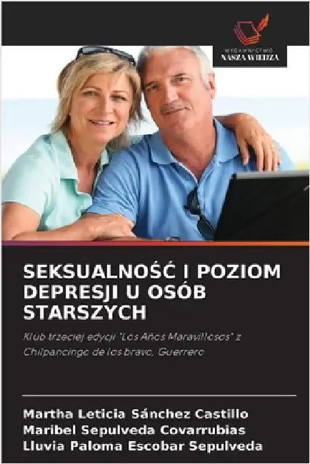 SeksualnoŚĆ I Poziom Depresji U Osób Starszych by Sánchez Castillo, Martha Leticia