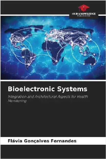 Bioelectronic Systems by Flávia Gonçalves Fernandes