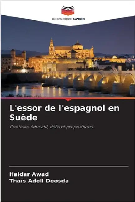 L'essor de l'espagnol en Suède by Awad, Haidar