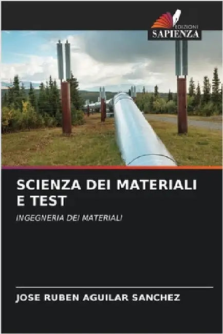 Scienza Dei Materiali E Test by José Rubén Aguilar Sánchez
