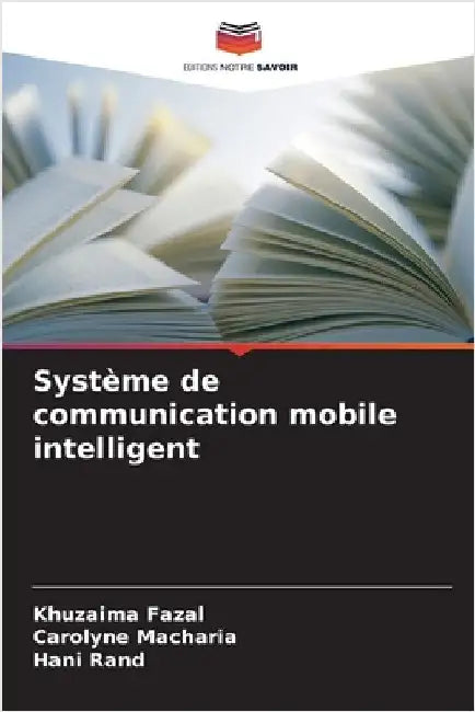 Système de communication mobile intelligent by Khuzaima Fazal