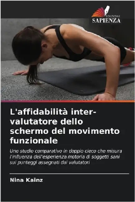 L'affidabilità inter-valutatore dello schermo del movimento funzionale by Kainz, Nina